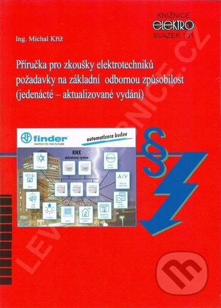 Příručka pro zkoušky elektrotechniků - Michal Kríž, IN-EL, spol. s r.o., 2017