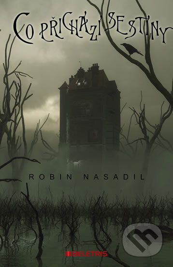 Kniha: Co přichází se stíny (Robin Nasadil). BELETRIS, 2017 Kniha: Co přichází se stíny (Robin Nasadil). BELETRIS, 2017