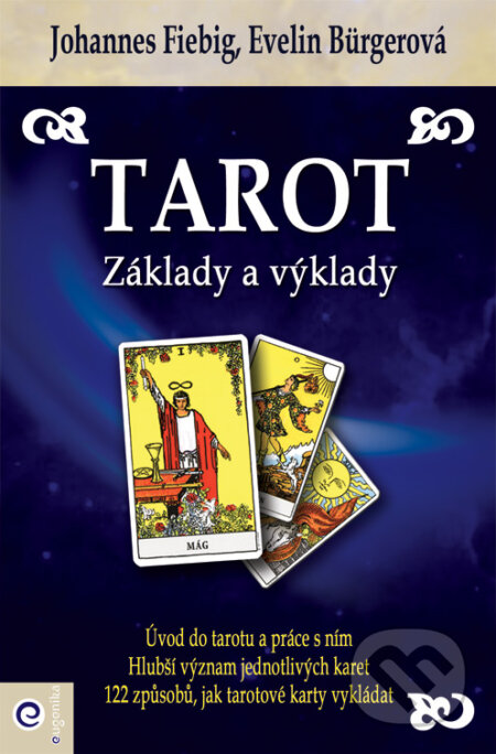 Kniha: Tarot (Evelin Bürger a Johannes Fiebig). Eugenika, 2017 Kniha: Tarot (Evelin Bürger a Johannes Fiebig). Eugenika, 2017