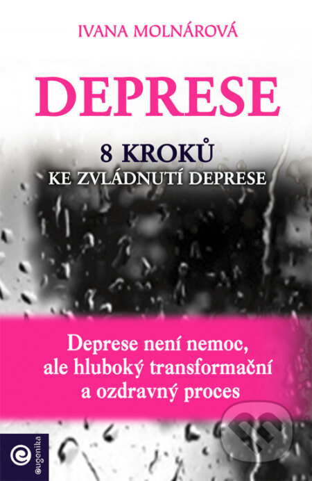 Kniha: Deprese (Ivana Molnárová). Eugenika, 2017 Kniha: Deprese (Ivana Molnárová). Eugenika, 2017