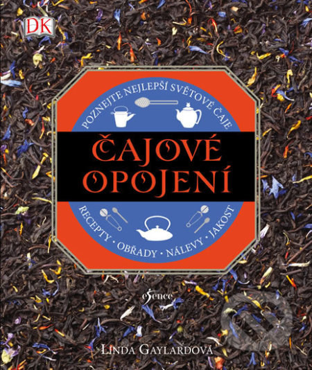 Kniha: Čajové opojení (Linda Gaylard). Esence, 2017 Kniha: Čajové opojení (Linda Gaylard). Esence, 2017