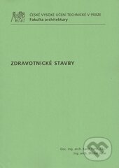 Kniha: Zdravotnické stavby (Karel Fořtl). ČVUT, 2009 Kniha: Zdravotnické stavby (Karel Fořtl). ČVUT, 2009