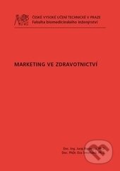 Kniha: Marketing ve zdravotnictví (Juraj Borovský). ČVUT, 2013 Kniha: Marketing ve zdravotnictví (Juraj Borovský). ČVUT, 2013
