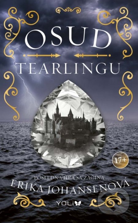 Kniha: Osud Tearlingu (Erika Johansen). YOLi, 2017 Kniha: Osud Tearlingu (Erika Johansen). YOLi, 2017