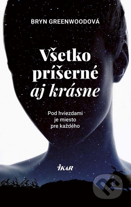 Kniha: Všetko príšerné aj krásne (Bryn Greenwood), 2017 Kniha: Všetko príšerné aj krásne (Bryn Greenwood), 2017