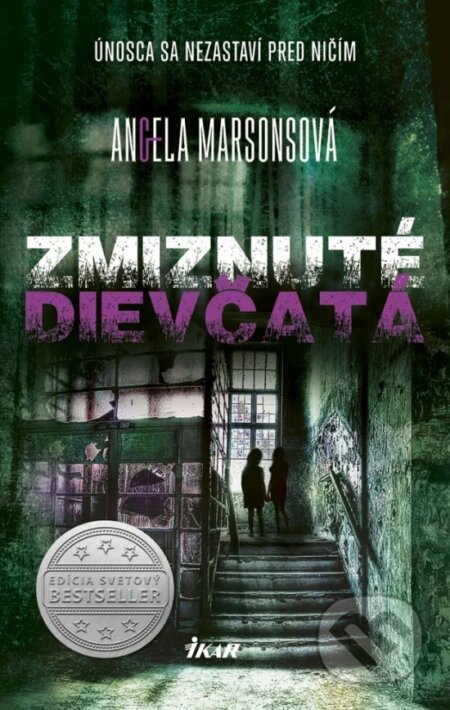 Kniha: Zmiznuté dievčatá (Angela Marsons). Ikar, 2017 Kniha: Zmiznuté dievčatá (Angela Marsons). Ikar, 2017