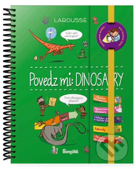 Kniha: Povedz mi – Dinosaury (Stonožka). Stonožka, 2017 Kniha: Povedz mi – Dinosaury (Stonožka). Stonožka, 2017