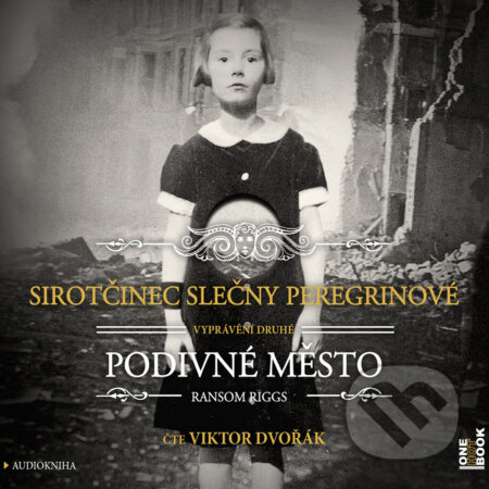 Audiokniha: Sirotčinec slečny Peregrinové: Podivné město (Ransom Riggs). OneHotBook, 2017 Audiokniha: Sirotčinec slečny Peregrinové: Podivné město (Ransom Riggs). OneHotBook, 2017