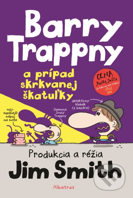 Kniha: Barry Trappny a prípad skrkvanej škatuľky (Jim Smith). Albatros SK, 2017 Kniha: Barry Trappny a prípad skrkvanej škatuľky (Jim Smith). Albatros SK, 2017