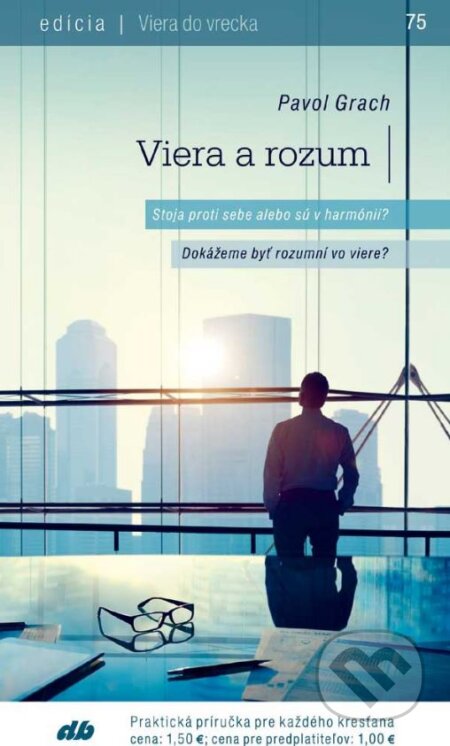 Kniha: Viera a rozum (Pavol Grach). Don Bosco, 2017 Kniha: Viera a rozum (Pavol Grach). Don Bosco, 2017