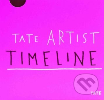 Kniha: Tate Artist Timeline (Tate Publishing). Tate Publishing, 2013 Kniha: Tate Artist Timeline (Tate Publishing). Tate Publishing, 2013