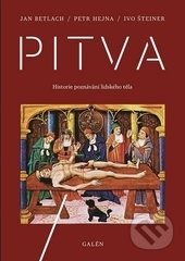 Kniha: Pitva (Ivo Šteiner, Ján Betlach a Petr Hejna). Galén, 2017 Kniha: Pitva (Ivo Šteiner, Ján Betlach a Petr Hejna). Galén, 2017