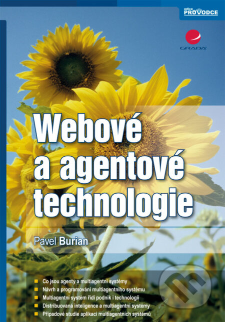 E-kniha: Webové a agentové technologie (Pavel Burian). Grada, 2012 E-kniha: Webové a agentové technologie (Pavel Burian). Grada, 2012