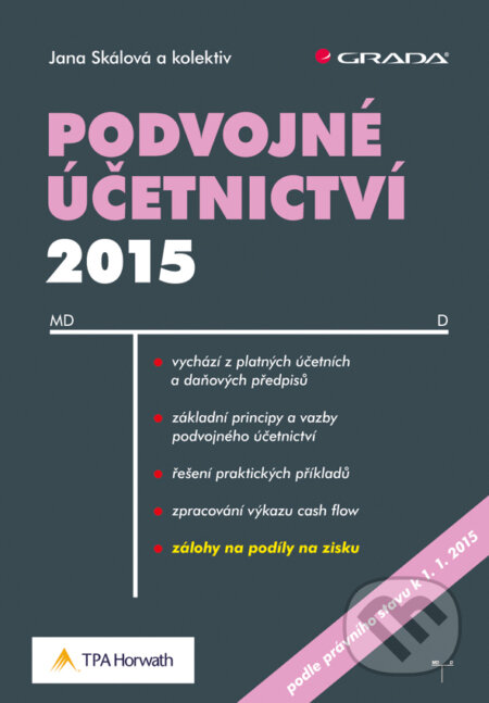 E-kniha: Podvojné účetnictví 2015 (Jiří Baier a Zdeněk Týn). Grada, 2015 E-kniha: Podvojné účetnictví 2015 (Jiří Baier a Zdeněk Týn). Grada, 2015