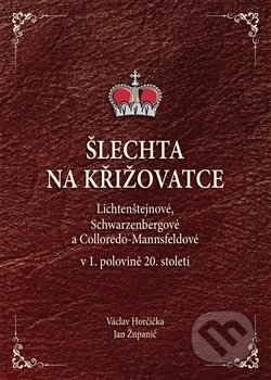 Šlechta na křižovatce - Václav Horčička, Agentura Pankrác, 2017