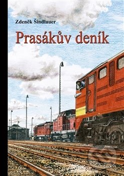 Kniha: Prasákův deník (Zdeněk Šindlauer). Corona, 2017 Kniha: Prasákův deník (Zdeněk Šindlauer). Corona, 2017