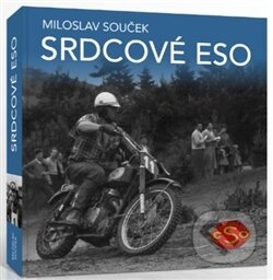 Kniha: Srdcové eso (Miloslav Souček). Moto Public, 2017 Kniha: Srdcové eso (Miloslav Souček). Moto Public, 2017