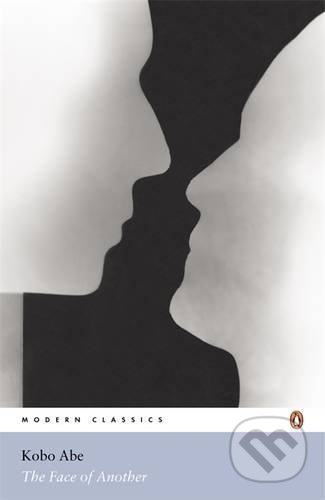 Kniha: The Face of Another (Kobo Abe). Penguin Books, 2006 Kniha: The Face of Another (Kobo Abe). Penguin Books, 2006