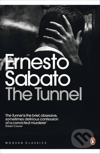Kniha: The Tunnel (Ernesto Sabato). Penguin Books, 2011 Kniha: The Tunnel (Ernesto Sabato). Penguin Books, 2011