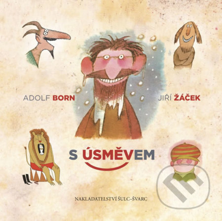 Kniha: S úsměvem (Jiří Žáček). Šulc - Švarc, 2017 Kniha: S úsměvem (Jiří Žáček). Šulc - Švarc, 2017
