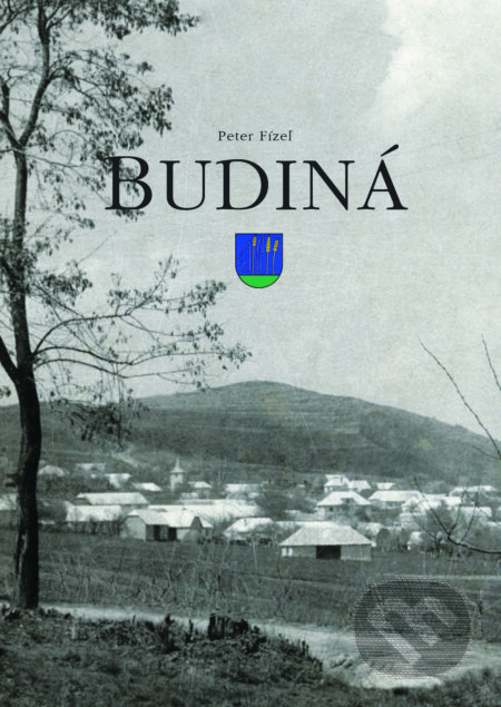 Kniha: Budiná (Peter Fízeľ). Obec Budiná, 2017 Kniha: Budiná (Peter Fízeľ). Obec Budiná, 2017