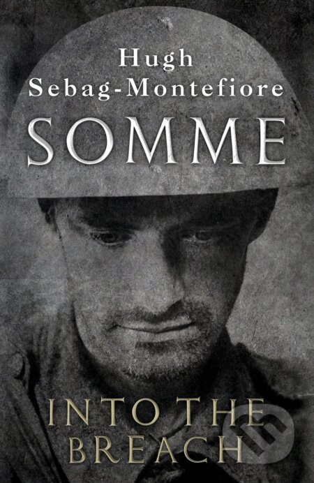 Kniha: Somme (Hugh Sebag-Montefiore). Viking, 2016 Kniha: Somme (Hugh Sebag-Montefiore). Viking, 2016