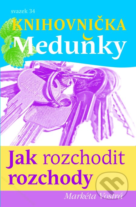 Kniha: Jak rozchodit rozchody (Markéta Vostrá). Meduňka, 2017 Kniha: Jak rozchodit rozchody (Markéta Vostrá). Meduňka, 2017