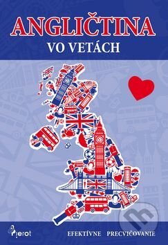Kniha: Angličtina vo vetách (Peter Nietze, Petr Šulc a Zdeněk Vacek). Pierot, 2017 Kniha: Angličtina vo vetách (Peter Nietze, Petr Šulc a Zdeněk Vacek). Pierot, 2017