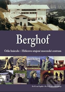 Kniha: Berghof (A.P. van Bovenkamp a H. van Capelle). Ottovo nakladateľstvo, 2017 Kniha: Berghof (A.P. van Bovenkamp a H. van Capelle). Ottovo nakladateľstvo, 2017