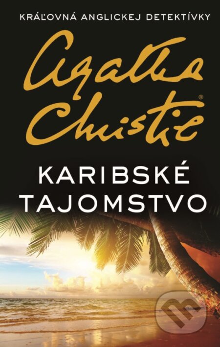 Kniha: Karibské tajomstvo (Agatha Christie). Slovenský spisovateľ, 2017 Kniha: Karibské tajomstvo (Agatha Christie). Slovenský spisovateľ, 2017