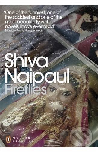 Kniha: Fireflies (Shiva Naipaul). Penguin Books, 2012 Kniha: Fireflies (Shiva Naipaul). Penguin Books, 2012