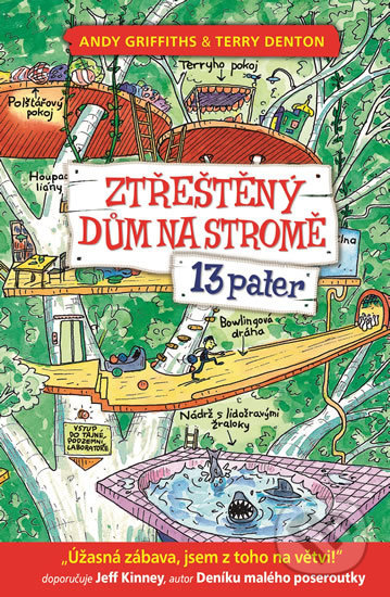 Kniha: Ztřeštěný dům na stromě - 13 pater (Andy Griffiths). Petrkov, 2017 Kniha: Ztřeštěný dům na stromě - 13 pater (Andy Griffiths). Petrkov, 2017