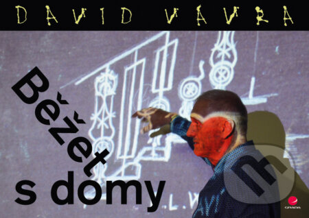 Kniha: Běžet s domy (David Vávra). Grada, 2017 Kniha: Běžet s domy (David Vávra). Grada, 2017