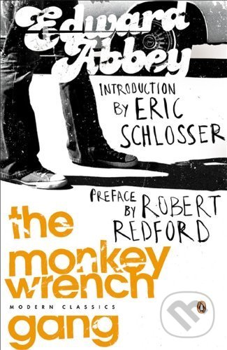 Kniha: The Monkey Wrench Gang (Edward Abbey). Penguin Books, 2004 Kniha: The Monkey Wrench Gang (Edward Abbey). Penguin Books, 2004
