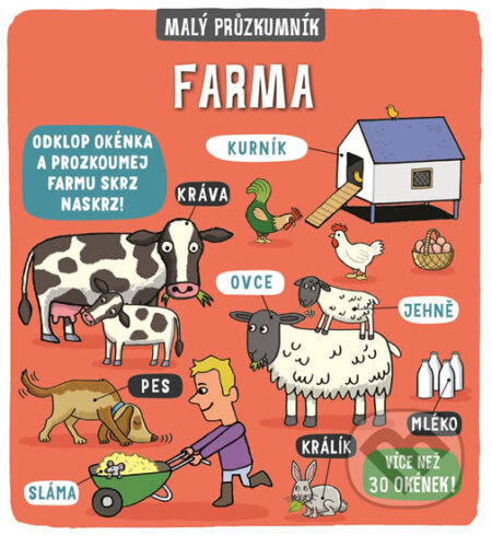 Kniha: Malý průzkumník - Farma (Svojtka&Co.). Svojtka&Co., 2017 Kniha: Malý průzkumník - Farma (Svojtka&Co.). Svojtka&Co., 2017