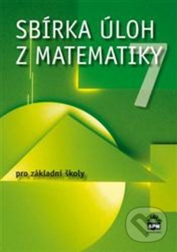 Kniha: Sbírka úloh z matematiky 7 (Josef Trejbal). SPN - pedagogické nakladatelství, 2013 Kniha: Sbírka úloh z matematiky 7 (Josef Trejbal). SPN - pedagogické nakladatelství, 2013