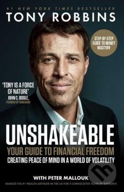 Kniha: Unshakeable (Tony Robbins). Simon & Schuster, 2017 Kniha: Unshakeable (Tony Robbins). Simon & Schuster, 2017