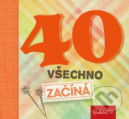 Kniha: 40 všechno začíná (Pragma). Pragma, 2017 Kniha: 40 všechno začíná (Pragma). Pragma, 2017