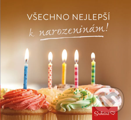 Kniha: Všechno nejlepší k narozeninám! (Pragma). Pragma, 2017 Kniha: Všechno nejlepší k narozeninám! (Pragma). Pragma, 2017