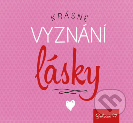 Kniha: Krásné vyznání lásky (Pragma). Pragma, 2017 Kniha: Krásné vyznání lásky (Pragma). Pragma, 2017