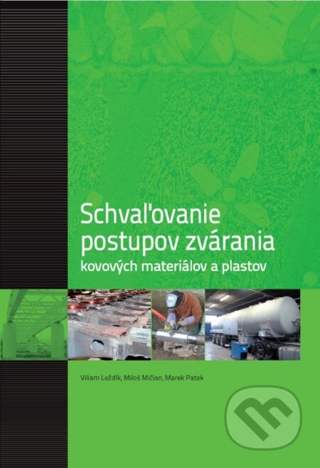 Schvaľovanie postupov zvárania kovových materiálov a plastov - Viliam Leždík, Inštitút kvality a vzdelávania, 2016