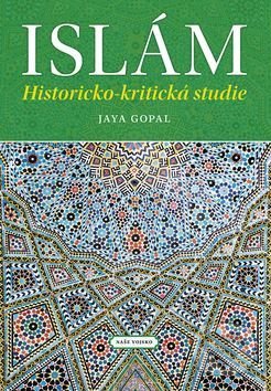 Kniha: Islám (Jaya Gopal). Naše vojsko CZ, 2017 Kniha: Islám (Jaya Gopal). Naše vojsko CZ, 2017