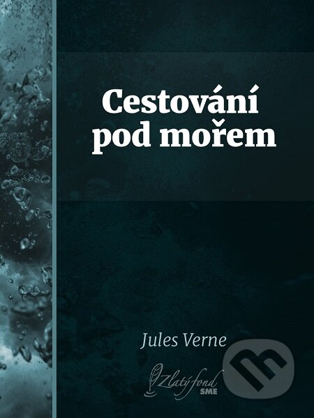 E-kniha: Cestování pod mořem (Jules Verne). Petit Press E-kniha: Cestování pod mořem (Jules Verne). Petit Press