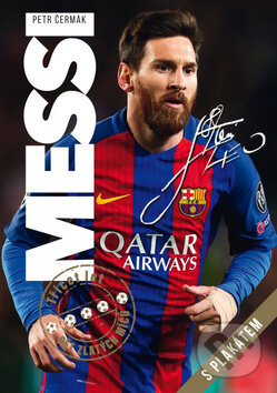 Kniha: Lionel Messi (Petr Čermák). Imagination of People, 2017 Kniha: Lionel Messi (Petr Čermák). Imagination of People, 2017