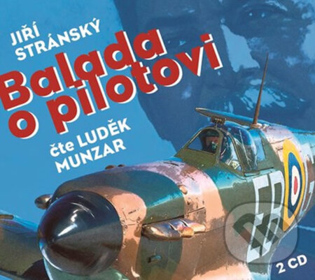 Audiokniha: Balada o pilotovi (audiokniha) (Jiří Stránský). Radioservis, 2017 Audiokniha: Balada o pilotovi (audiokniha) (Jiří Stránský). Radioservis, 2017