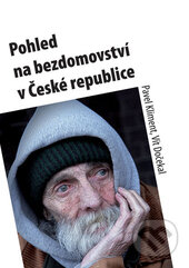 Kniha: Pohled na bezdomovství v České republice (Pavel Kliment a Vít Dočekal). Univerzita Palackého v Olomouci, 2017 Kniha: Pohled na bezdomovství v České republice (Pavel Kliment a Vít Dočekal). Univerzita Palackého v Olomouci, 2017