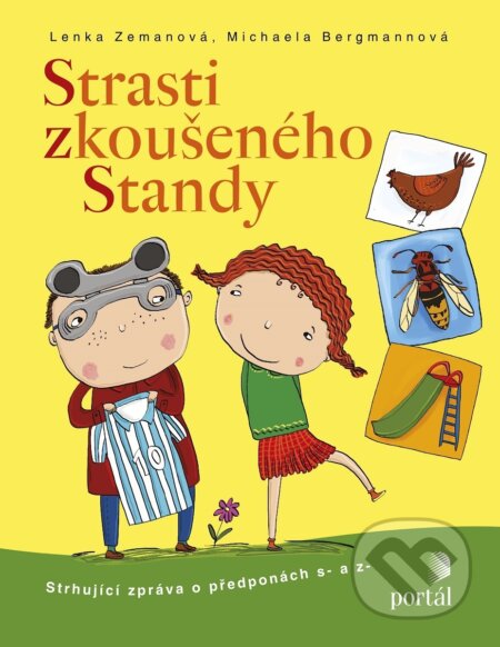 Kniha: Strasti zkoušeného Standy (Lenka Zemanová a Michaela Bergmannová). Portál, 2017 Kniha: Strasti zkoušeného Standy (Lenka Zemanová a Michaela Bergmannová). Portál, 2017