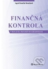 Kniha: Finančná kontrola v školách a školských zariadeniach (Ingrid Konečná Veverková). Wolters Kluwer (Iura Edition), 2017 Kniha: Finančná kontrola v školách a školských zariadeniach (Ingrid Konečná Veverková). Wolters Kluwer (Iura Edition), 2017