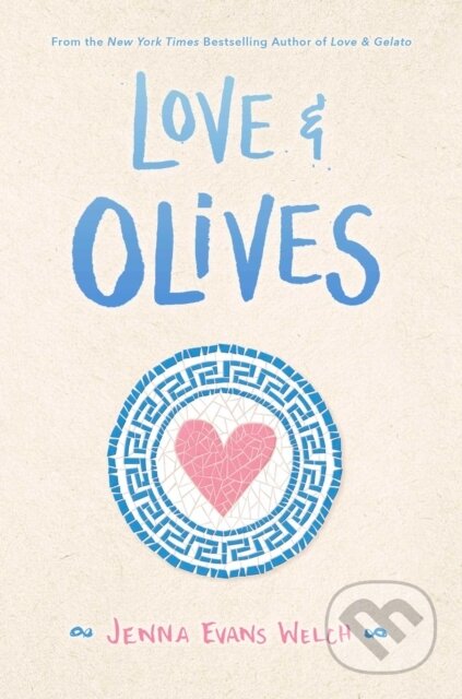 Kniha: Love & Olives (Jenna Evans Welch). Simon & Schuster, 2021 Kniha: Love & Olives (Jenna Evans Welch). Simon & Schuster, 2021