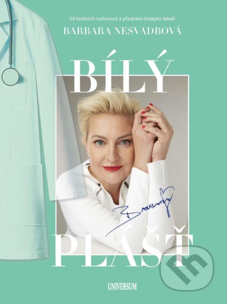 Kniha: Bílý plášť (Barbara Nesvadbová). Universum, 2024 Kniha: Bílý plášť (Barbara Nesvadbová). Universum, 2024